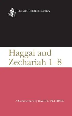 Aggeus a Zachariáš 1-8: Komentár: Zachariáš a Židia (1): Komentár k Zachariášovi a Židom. - Haggai and Zechariah 1-8: A Commentary