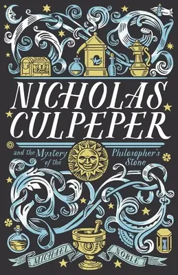 Nicholas Culpeper a tajomstvo kameňa mudrcov - Nicholas Culpeper and the Mystery of the Philosopher's Stone