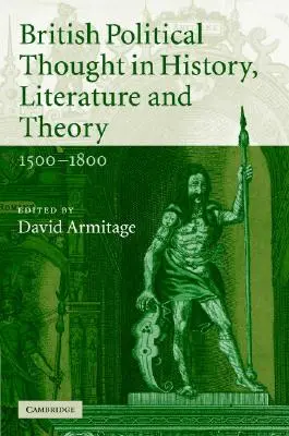 Britské politické myslenie v dejinách, literatúre a teórii, 1500-1800 - British Political Thought in History, Literature and Theory, 1500-1800
