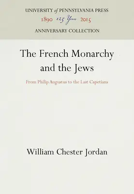 Francúzska monarchia a Židia - The French Monarchy and the Jews