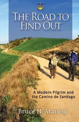 Cesta za poznaním: Moderný pútnik a Camino de Santiago - The Road to Find Out: A Modern Pilgrim and the Camino de Santiago