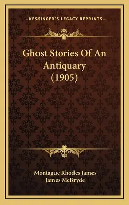 Prízračné príbehy antikvára (1905) - Ghost Stories Of An Antiquary (1905)