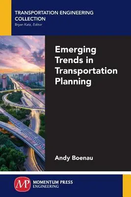 Nové trendy v plánovaní dopravy - Emerging Trends in Transportation Planning