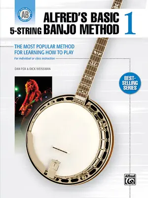 Alfred's Basic 5-String Banjo Method: Najobľúbenejšia metóda na výučbu hry na banjo - Alfred's Basic 5-String Banjo Method: The Most Popular Method for Learning How to Play