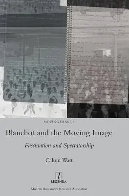 Blanchot a pohyblivý obraz: Fascinácia a diváctvo - Blanchot and the Moving Image: Fascination and Spectatorship