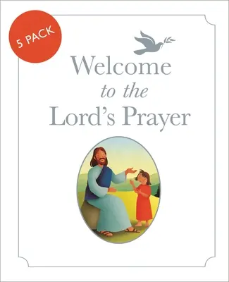 Vitajte v Pánovej modlitbe: Balenie 5 kusov - Welcome to the Lord's Prayer: Pack of 5
