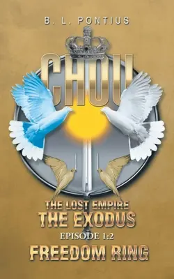 Chou Stratená ríša: The Exodus/Freedom Rings - Chou the Lost Empire: The Exodus/Freedom Rings