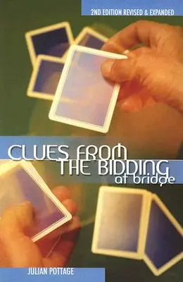 Nápovedy z licitovania v bridži (revidované, rozšírené) - Clues from the Bidding at Bridge (Revised, Expanded)