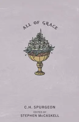 Všetko o milosti - All of Grace
