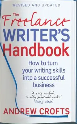 Príručka spisovateľa na voľnej nohe - The Freelance Writer's Handbook
