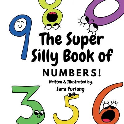 Super hlúpa kniha o číslach: Súčasťou série Super hlúpe náučné knižky - The Super Silly Book of Numbers: Part of the Super Silly Educational Book Series