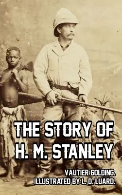 Príbeh H. M. Stanleyho - The Story of H. M. Stanley