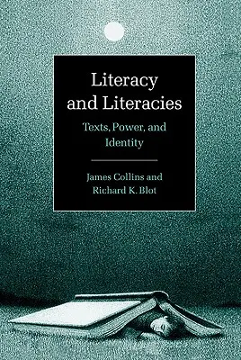 Gramotnosť a gramotnosti: Texty, moc a identita - Literacy and Literacies: Texts, Power, and Identity