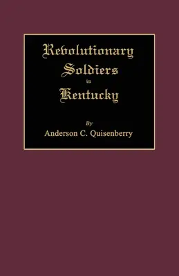 Revoluční vojaci v Kentucky - Revolutionary Soldiers in Kentucky