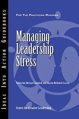 Zvládanie stresu pri vedení - Managing Leadership Stress
