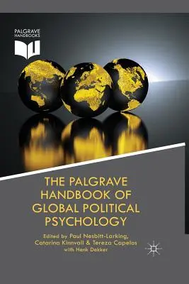 Palgrave Handbook of Global Political Psychology - The Palgrave Handbook of Global Political Psychology
