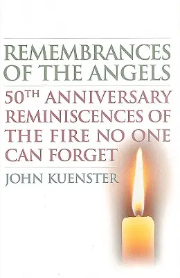 Spomienky na anjelov: Spomienky na požiar k 50. výročiu, na ktorý nikto nemôže zabudnúť - Remembrances of the Angels: 50th Anniversary Reminiscences of the Fire No One Can Forget