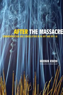 Po masakre: Spomienka a útecha v Ha My a My Lai, zväzok 14 - After the Massacre: Commemoration and Consolation in Ha My and My Lai Volume 14