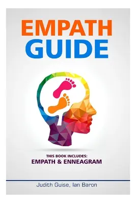 Sprievodca empatiou: Táto kniha obsahuje: Empatik a enneagram - Empath Guide: This Books Includes: Empath & Enneagram