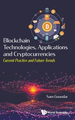 Blockchain technológie, aplikácie a kryptomeny: Súčasná prax a budúce trendy - Blockchain Technologies, Applications and Cryptocurrencies: Current Practice and Future Trends