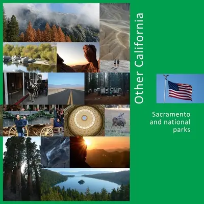 Ďalšia Kalifornia: Sacramento a národné parky - Other California: Sacramento and national parks