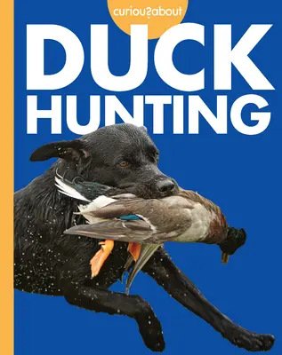 Zvedavý na lov kačíc - Curious about Duck Hunting
