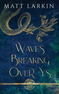 Vlny prelamujúce sa nad Ys - Waves Breaking Over Ys
