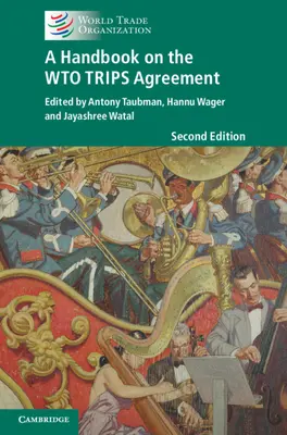 Príručka o dohode WTO TRIPS - A Handbook on the WTO TRIPS Agreement