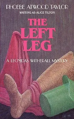 Ľavá noha: Záhada Leonidasa Witheralla - The Left Leg: A Leonidas Witherall Mystery