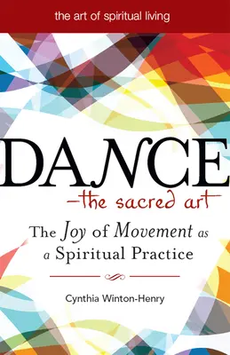Tanec--posvätné umenie: Radosť z pohybu ako duchovná prax - Dance--The Sacred Art: The Joy of Movement as a Spiritual Practice