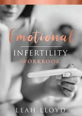 Pracovný zošit o emocionálnej neplodnosti - Emotional Infertility Workbook