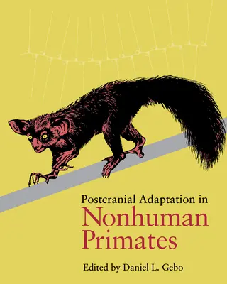 Postkraniálna adaptácia - Postcranial Adaptation