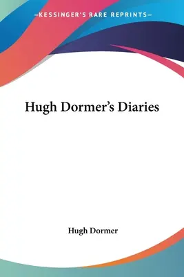 Denníky Hugha Dormera - Hugh Dormer's Diaries
