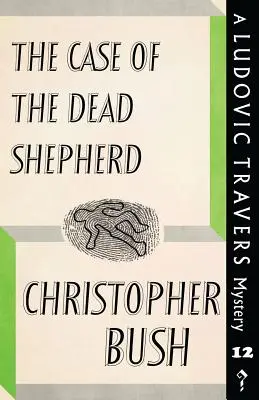 Prípad mŕtveho pastiera: Záhada Ludovica Traversa - The Case of the Dead Shepherd: A Ludovic Travers Mystery