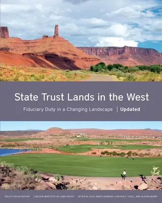 State Trust Lands in the West (Štátne poručnícke pozemky na Západe): Fiduciárna povinnosť v meniacej sa krajine - State Trust Lands in the West: Fiduciary Duty in a Changing Landscape