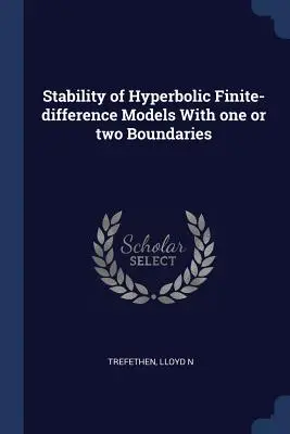 Stabilita hyperbolických modelov s konečnými diferenciami s jednou alebo dvoma hranicami - Stability of Hyperbolic Finite-difference Models With one or two Boundaries