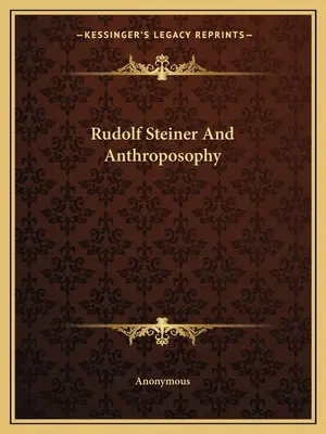 Rudolf Steiner a antropozofia - Rudolf Steiner And Anthroposophy