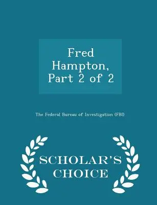 Fred Hampton, 2. časť z 2 - Výber vedca - Fred Hampton, Part 2 of 2 - Scholar's Choice Edition