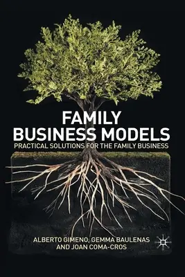 Rodinné obchodné modely: Modely rodinného podnikania: Praktické riešenia pre rodinné podniky - Family Business Models: Practical Solutions for the Family Business