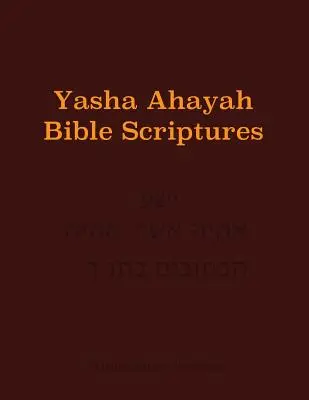 Študijná Biblia Jaša Achája Biblické Písmo (YABS) - Yasha Ahayah Bible Scriptures (YABS) Study Bible