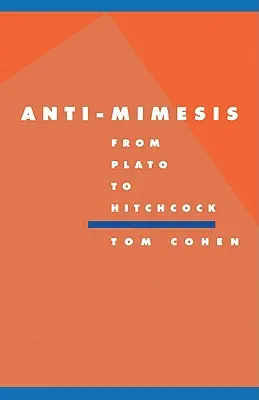 Anti-Mimesis od Platóna po Hitchcocka - Anti-Mimesis from Plato to Hitchcock