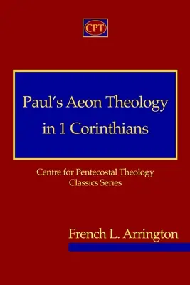 Pavlova eónová teológia v 1. liste Korinťanom - Paul's Aeon Theology in 1 Corinthians