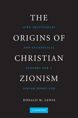 Počiatky kresťanského sionizmu: Lord Shaftesbury a evanjelická podpora židovskej vlasti - The Origins of Christian Zionism: Lord Shaftesbury and Evangelical Support for a Jewish Homeland