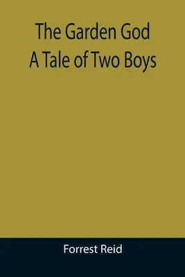 Boh záhrady: Príbeh dvoch chlapcov - The Garden God: A Tale of Two Boys