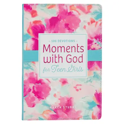 Chvíle s Bohom pre dospievajúce dievčatá Devocionál - Moments with God for Teen Girls Devotional