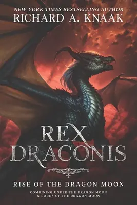 Rex Draconis: Dračí mesiac: Vzostup Dračieho mesiaca - Rex Draconis: Rise of the Dragon Moon
