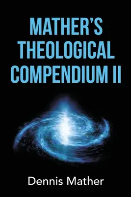 Matherovo teologické kompendium II - Mather's Theological Compendium II