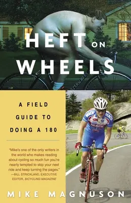 Heft na kolesách: Príručka do terénu, ako urobiť 180 - Heft on Wheels: A Field Guide to Doing a 180