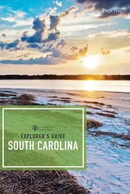 Sprievodca objaviteľa po Južnej Karolíne - Explorer's Guide South Carolina
