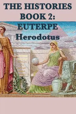 Dejiny, kniha 2: Euterpé - The Histories Book 2: Euterpe